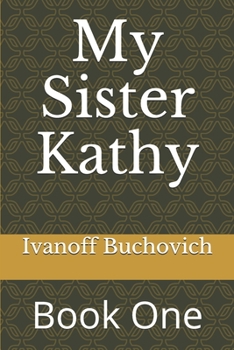Paperback My Sister Kathy: Book One Book