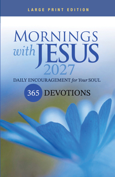 Paperback Mornings with Jesus 2027 Large Print: Daily Encouragement for Your Soul Book