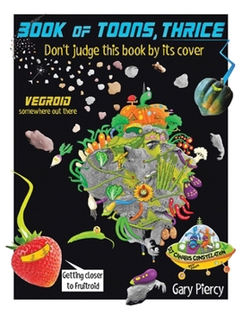 Paperback Book of Toons, Thrice: Don't Judge This Book by Its Cover Book