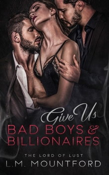 Paperback Give Us Bad Boys and Billionaires Book