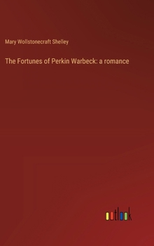 The Fortunes of Perkin Warbeck: a romance