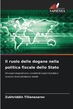 Paperback Il ruolo delle dogane nella politica fiscale dello Stato [Italian] Book