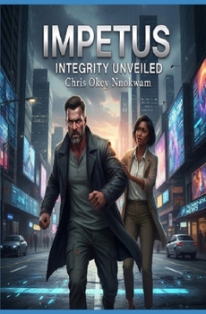 Paperback IMPETUS: INTEGRITY UNVEILED Book