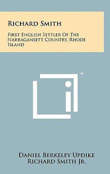 Hardcover Richard Smith: First English Settler Of The Narragansett Country, Rhode Island Book