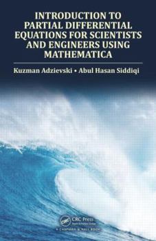 Hardcover Introduction to Partial Differential Equations for Scientists and Engineers Using Mathematica Book