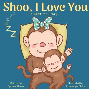 Paperback Shoo, I Love You: A Bedtime Story Book