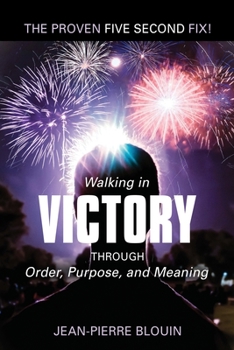Paperback Walking in Victory: Through Order, Purpose, and Meaning Book
