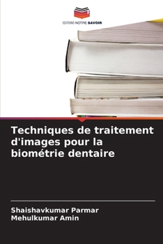 Techniques de traitement d'images pour la biométrie dentaire (French Edition)