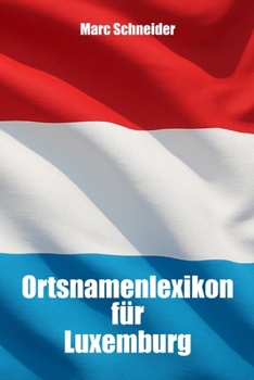 Paperback Ortsnamenlexikon für Luxemburg [German] Book
