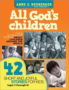 Paperback All God's Children: 42 Short and Joyful Stories for Kids (Ages 3 Through 8) Book