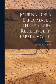Paperback Journal Of A Diplomate'S Three Years' Residence In Persia, Vol. Ii. Book