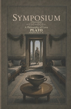 Paperback Symposium (Illustrated): A Philosophy of Love Book