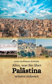 Paperback Alles, was Sie über Palästina wissen müssen [German] Book