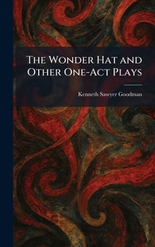 The Wonder Hat and Other One-Act Plays