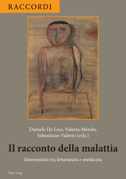Paperback Il racconto della malattia: Intersezioni tra letteratura e medicina [Italian] Book