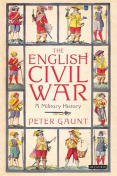 Paperback The English Civil War: A Military History Book