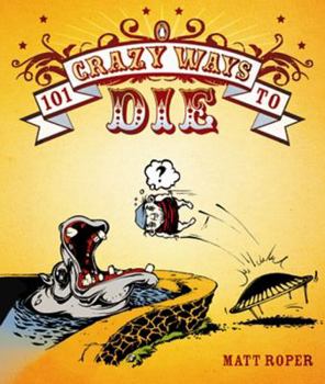 Paperback 101 Crazy Ways to Die Book