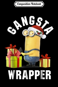 Paperback Composition Notebook: Despicable Me Minion Gansta Wrapper Christmas Journal/Notebook Blank Lined Ruled 6x9 100 Pages Book
