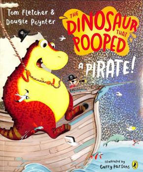 The Dinosaur that Pooped a Pirate - Book  of the Dinosaur that Pooped