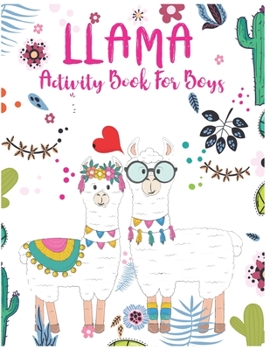 Paperback Llama Activity Book For Boys: A Fun Kid Workbook Game For Learning, Coloring, Dot To Dot, Mazes and More Book