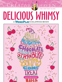 Paperback Creative Haven Delicious Whimsy: A Wordplay Coloring Book