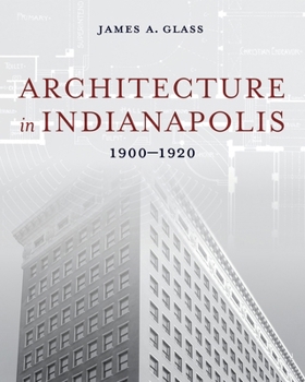 Hardcover Architecture in Indianapolis: 1900-1920 Book