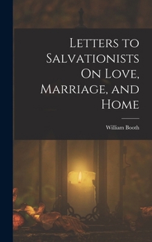 Hardcover Letters to Salvationists On Love, Marriage, and Home Book