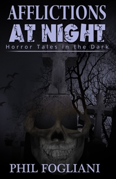 Paperback Afflictions at Night: Horror Tales in the Dark Book