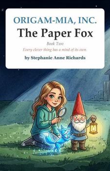 Hardcover The Paper Fox: Origam-Mia, Inc. — Book Two Book