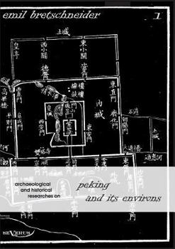 Paperback Archaeological and Historical Researches on Peking and its Environs Book