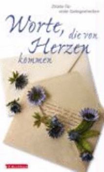 Hardcover Worte, die von Herzen kommen [German] Book