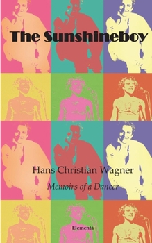Paperback The Sunshineboy: Memoirs of a Dancer Book
