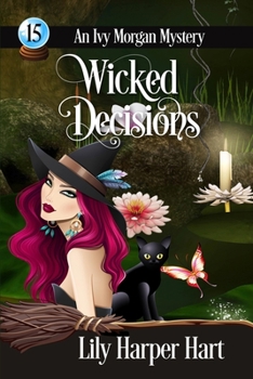 Wicked Decisions (An Ivy Morgan Mystery) - Book #15 of the Ivy Morgan