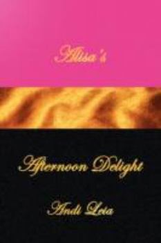 Paperback Alisa's Afternoon Delight Book