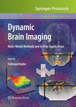 Dynamic Brain Imaging: Multi-Modal Methods and in Vivo Applications