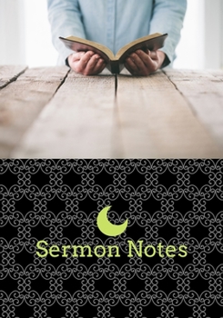 My Sermon Notes Journal: A Perfect Notebook to record & remember your religious visit sermons ; Large Size More Pages