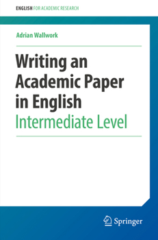 Paperback Writing an Academic Paper in English: Intermediate Level Book