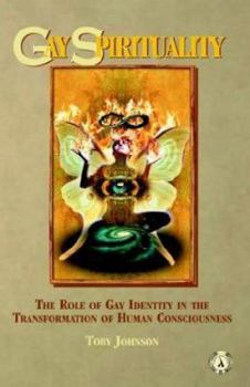 Paperback Gay Spirituality: The Role of Gay Identity in the Transformation of Human Consciousness Book