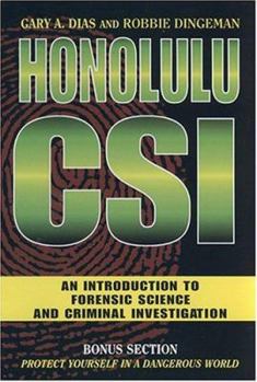 Paperback Honolulu CSI: An Introduction to Forensic Science and Criminal Investigation Book