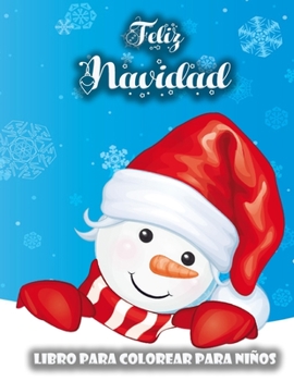 Paperback Libro de Navidad para colorear para niños: Páginas para colorear súper divertidas con Papá Noel, el muñeco de nieve, el árbol de Navidad y más para ni [Spanish] Book