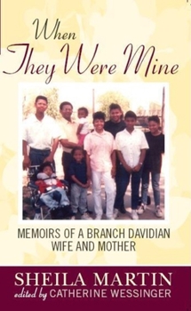 Paperback When They Were Mine: Memories of a Branch Davidian Wife and Mother Book