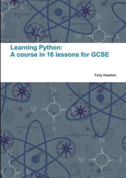 Paperback Learning Python: A course in 16 lessons for GCSE Book