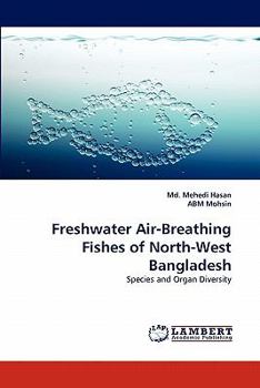 Freshwater Air-Breathing Fishes of North-West Bangladesh: Species and Organ Diversity