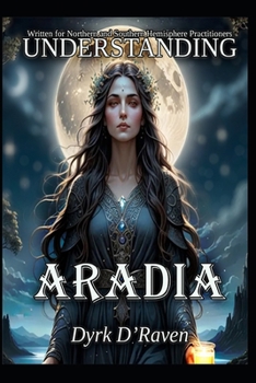 Understanding Aradia (Understanding Deities)