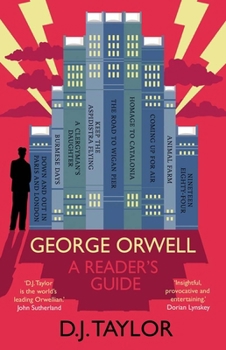 Paperback George Orwell: A Reader's Guide: Or, 'Who Is Big Brother?' and Other Puzzles Book