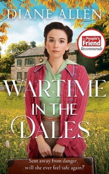 Wartime in the Dales: A Gritty, Heart-Warming Yorkshire Saga Set in World War Two