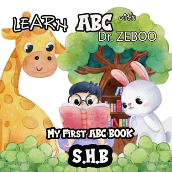 Paperback Learn ABC with DR. ZEBOO: My First ABC Book [Large Print] Book