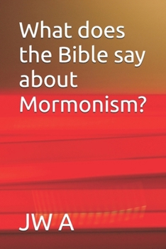 Paperback What does the Bible say about Mormonism? Book