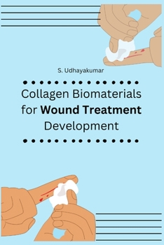 Paperback Collagen Biomaterials for Wound Treatment Development Book