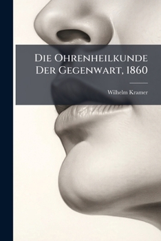 Paperback Die Ohrenheilkunde Der Gegenwart, 1860 [German] Book